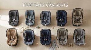 best baby car seats