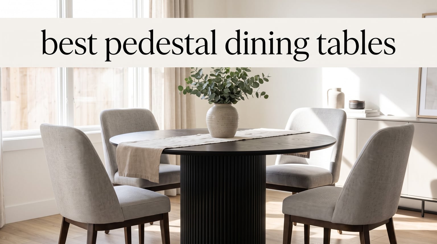 best pedestal dining tables