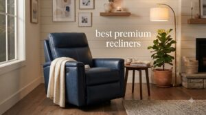 best premium recliners