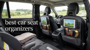 best car seat organizers