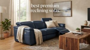 best premium reclining sofas