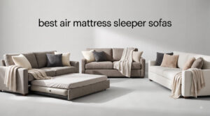 best air mattress sleeper sofas