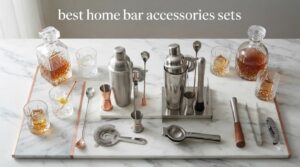 best home bar accessories sets