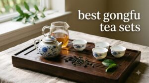 best gongfu tea sets