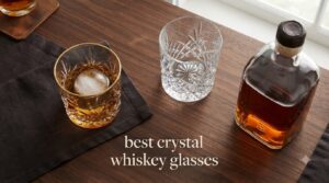 best crystal whiskey glasses