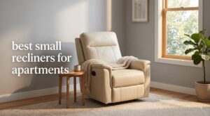 best small recliners for apartments