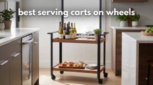 best serving carts on wheels