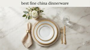best fine china dinnerware