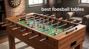 best foosball tables
