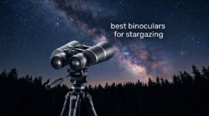 best binoculars for stargazing