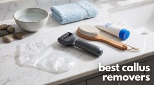 best callus removers
