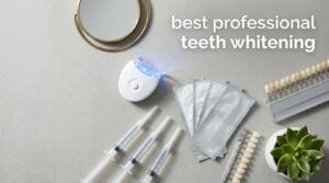 best professional teeth whitening