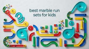 best marble run sets for kids