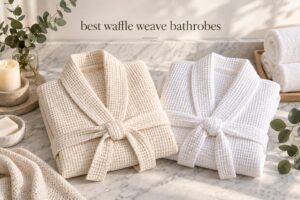 best waffle weave bathrobes