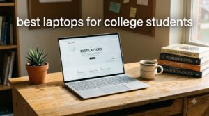 best laptops for college students