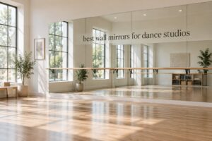 best wall mirrors for dance studios