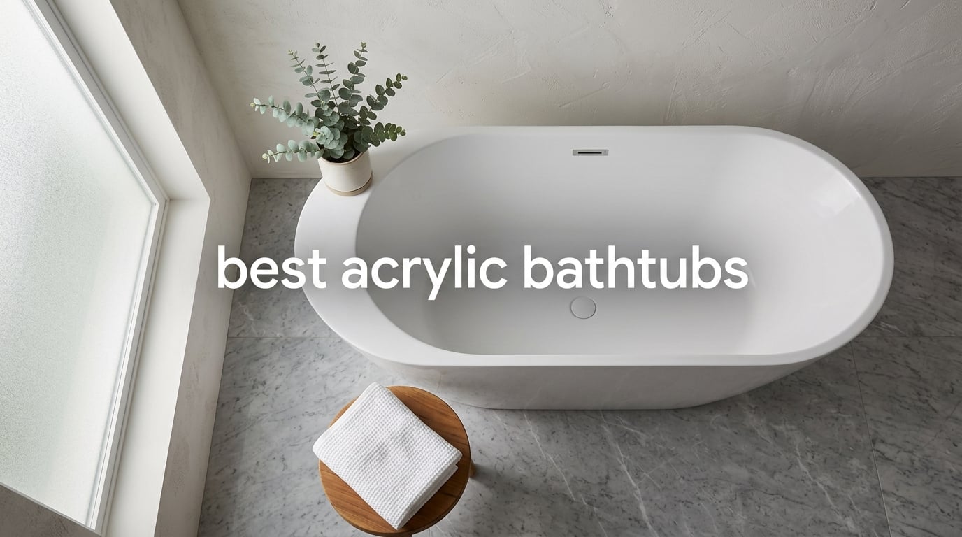 best acrylic bathtubs