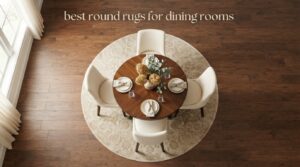 best round rugs for dining rooms