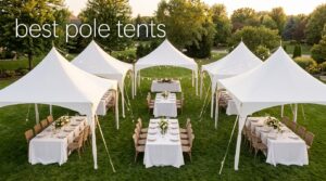 best pole tents
