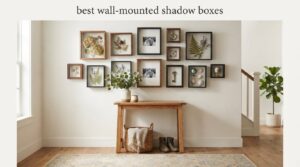 best wall-mounted shadow boxes