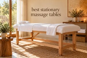 best stationary massage tables