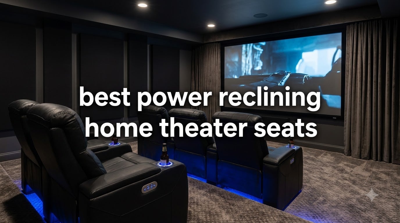 best power reclining home theater seats