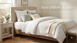 best pillow shams