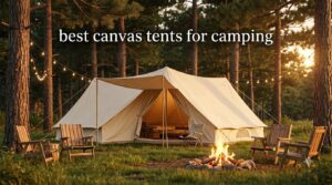 best canvas tents for camping