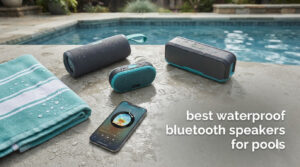 best waterproof bluetooth speakers for pools