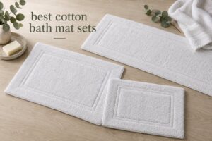 best cotton bath mat sets