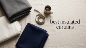 best insulated curtains