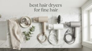 best hair dryers for fine hair