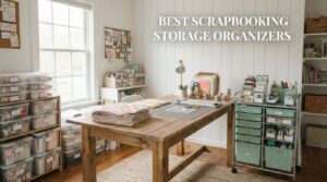 best scrapbooking storage organizers