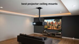 best projector ceiling mounts