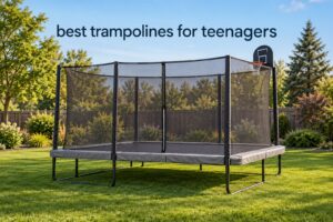 best trampolines for teenagers