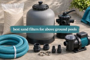 best sand filters for above ground pools